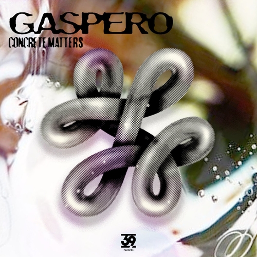 Gaspero - Concrete Matters [39DGT12]